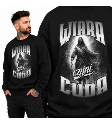 Bluza Chrześcijańska  WIARA CZYNI CUDA